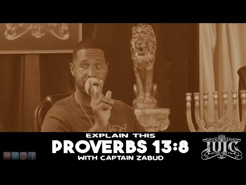 The Israelites - Explain This: Proverbs 13:8