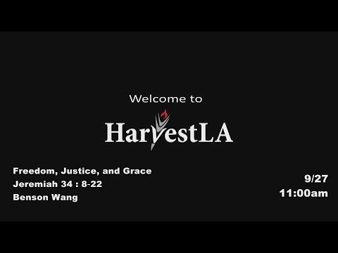 HarvestLA 20200927 - Freedom, Justice, and Grace - Jeremiah 34:8-22