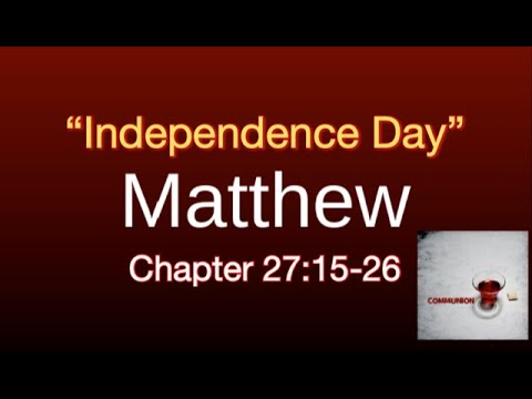 Matthew 17:15-26 / "Independence Day"
