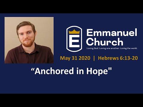 "Anchored in Hope" - Hebrews 6:13-20  ||  31 May 2020