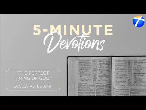 Devotions | "The Perfect Timing of God"  Ecclesiastes 3:1-8