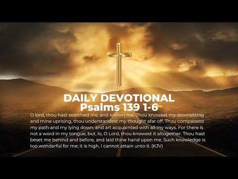 Daily Devotional -  Psalms 139:1-6
