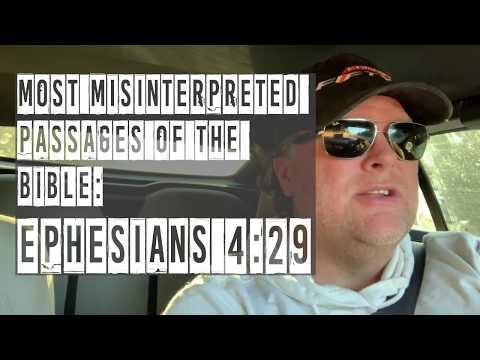 Most Misinterpreted Passages of the Bible: Ephesians 4:29