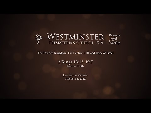 2 Kings 18:13-19:7 - Fear vs. Faith