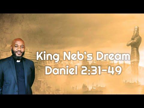 Sermon on Daniel 2:31-49 “King Neb’s Dream"