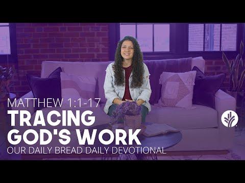 Tracing God’s Work | Matthew 1:1–17 | Our Daily Bread Video Devotional