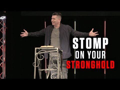 Back Talker: Stomp On The Strongholds: 2 Corinthians 10:3-5