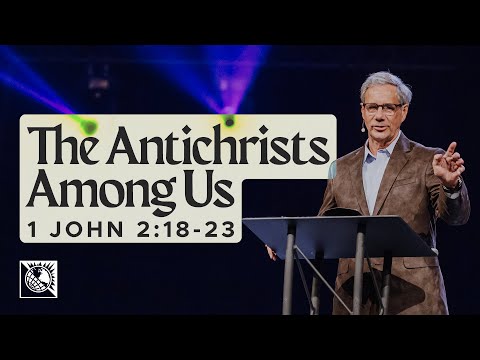 The Antichrists Among Us [1 John 2:18-23]