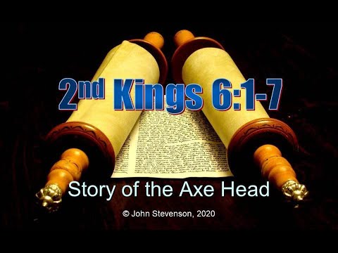2nd Kings 6:1-7.  Story of the Axe Head