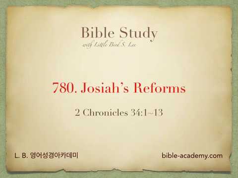 780. Josiah’s Reforms - 2 Chronicles 34:1~13