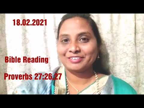 18.02.2021 Bible Reading, Proverbs 27:6,7