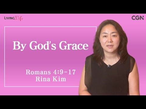 By God's Grace (Romans 4:9-17) Living Life 09/10/2025 Daily Devotional Bible Study