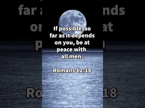 Make Peace With Them! * Romans 12:18 * Today's Verses