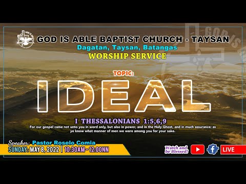 Worship Service - Ideal (1 Thessalonians 1:5,6,9)