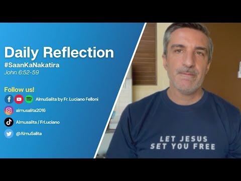 Daily Reflection | John 6:52-59 | #SaanKaNakatira | May 6, 2022