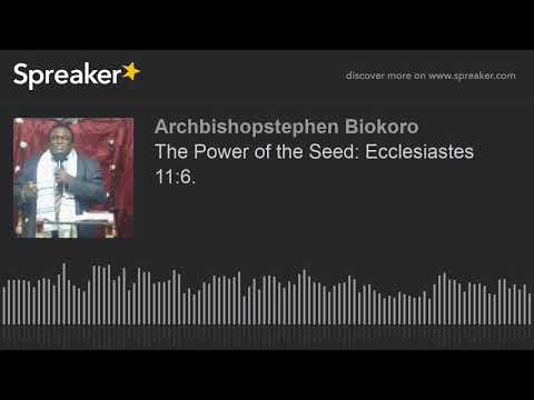 The Power of the Seed: Ecclesiastes 11:6.