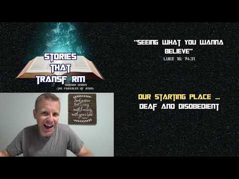 "Seeing What You Wanna Believe" - August 30, 2020 | Luke 16: 14-31