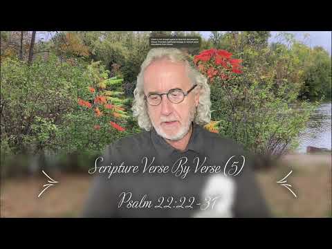 Scripture Verse By Verse (5) Psalm 22:22-31