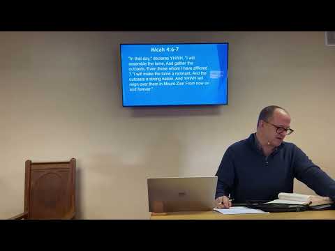 Micah 4:6-7. Sun 2nd hr 4/17/22 | Faith Bible Church West Babylon
