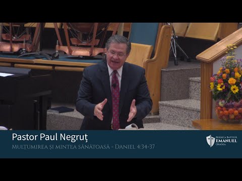 17.10.2021 PM | P.Negruț ,,Mulțumirea și mintea sănătoasă" - Daniel 4:34-37
