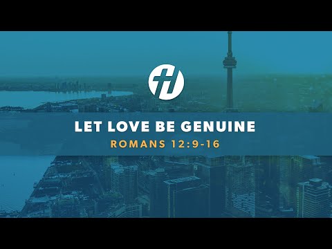 November 1, 2020 | Let Love Be Genuine (Romans 12:9-16)