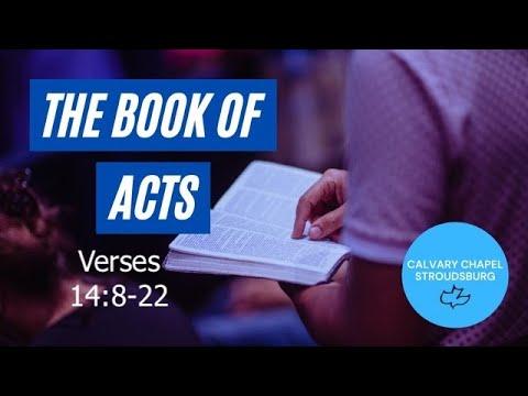 Acts 14:8-22 || Calvary Chapel Stroudsburg 11AM