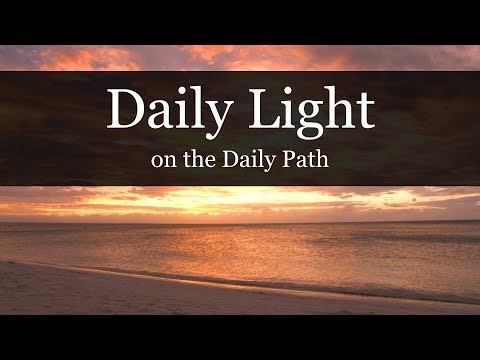 DAILY LIGHT - The High Calling of God in Christ Jesus (Philippians 3:13,14)