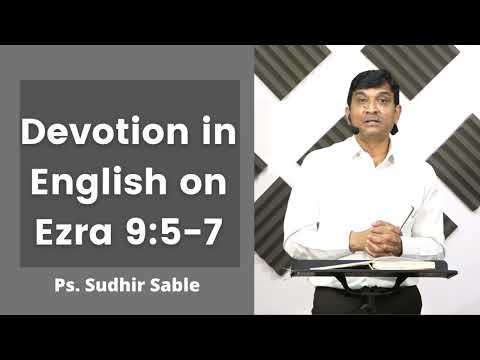 Daily Devotion in English on  Ezra 9:5-7 | By Ps. Sudhir Sable | 24 Feb 2022