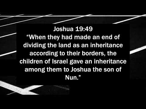 Joshua 19:49 Finishing A Task Well