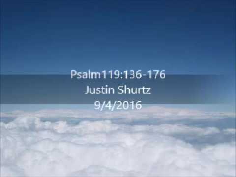 Psalm 119:136-176   Justin Shurtz   9/4/2016
