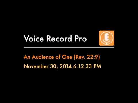 "An Audience of One" (Revelation 22:9)