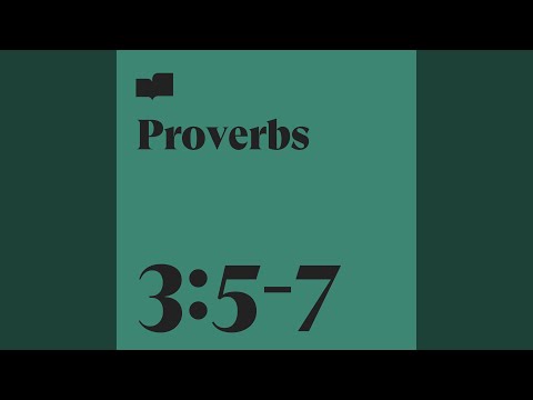 Proverbs 3:5-7 (feat. Seth and Crystal Dady)