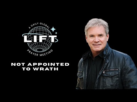 LIFT Daily Prayer: Not Appointed to Wrath | November 18, 2025
