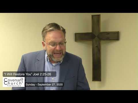 "I Will Restore You" Joel 2:25-26