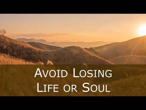 Matthew 24:23-28 - Avoid Losing Your Life or Soul