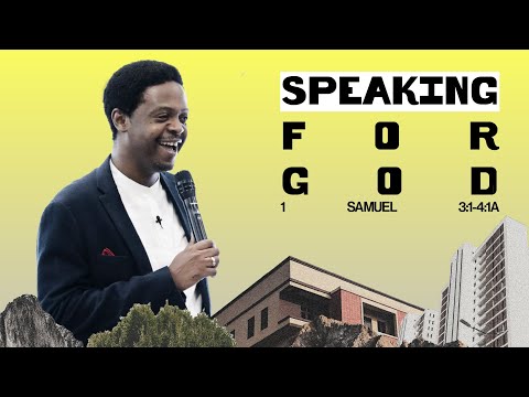 Speaking for God 1 Samuel 3:1-4:1a - Femi Osunnuyi