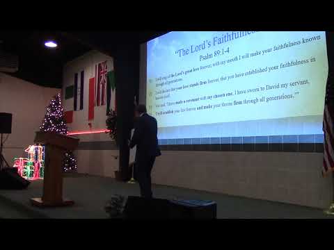 “The Lord’s Faithfulness” (Psalm 89:1-4) John Elleson 12-9-2018