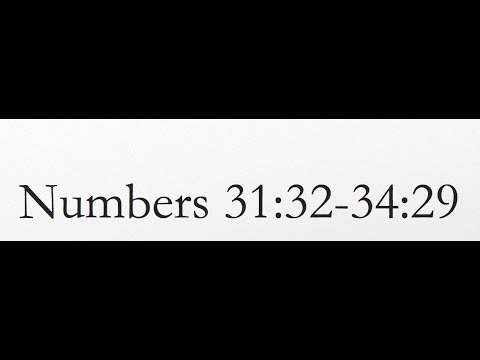 Reading of the KJV Bible (Numbers 31:32-34:29)