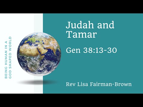 Genesis 38:13-30 - Judah and Tamar