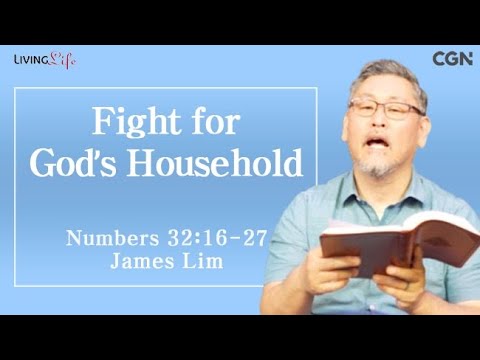 Fight for God's Household (Numbers 32:16-27) Living Life 06/02/2025 Daily Devotional Bible Study