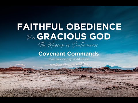 Covenant Commands (Deut. 4:44-5:22)