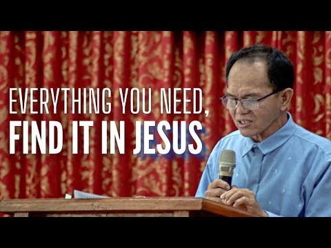 "EVERYTHING YOU NEED, FIND IT IN JESUS" || Acts 17:23-29 || Bro. Benjamin Solis