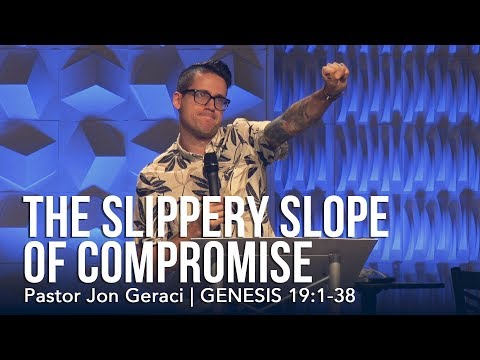 Genesis 19:1-38, The Slippery Slope Of Compromise