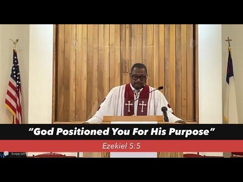 “God Positioned You For His Purpose” Ezekiel 5:5, FBC Seaside, CA October 3, 2021