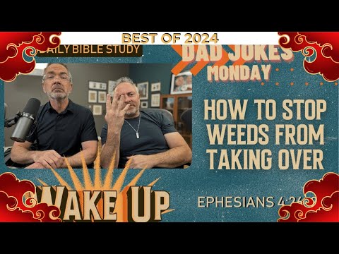 WakeUp Daily Devotional | How to Stop Weeds From Taking Over | Ephesians 4:26-27