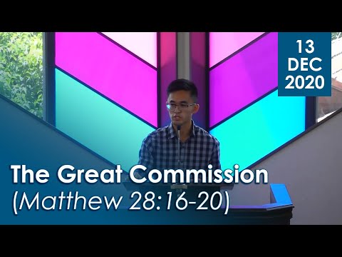 13/12/2020 - The Great Commission  (Matthew 28:16-20)