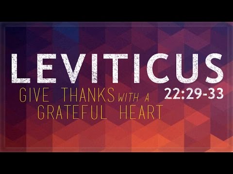 Leviticus 22:29-33 | Give Thanks with a Grateful Heart | Rich Jones
