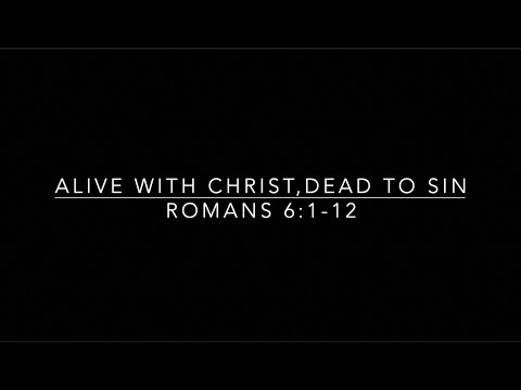 "Alive in Christ, Dead to sin"- A Bilingual sermon from Romans 6:1-12