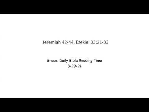 8-29-21 Jeremiah 42-44, Ezekiel 33:21-33
