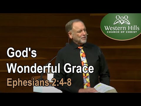 God's Wonderful Grace  (Ephesians 2:4-8)